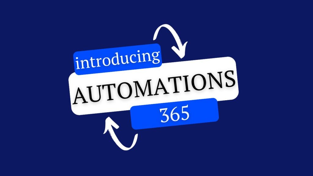 Welcome to Automations365!